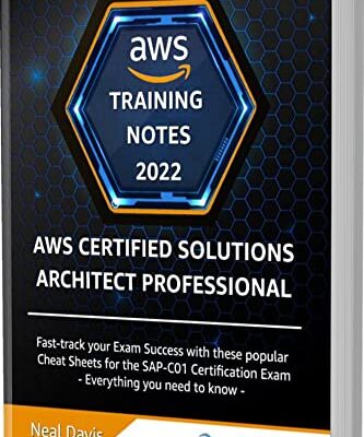 خرید و دانلود نسخه کامل کتاب AWS Certified Solutions Architect Professional Training Notes 2022: Fast-track your exam success with these ultimate cheat sheets for the SAP-C01 exam Kindle Edition