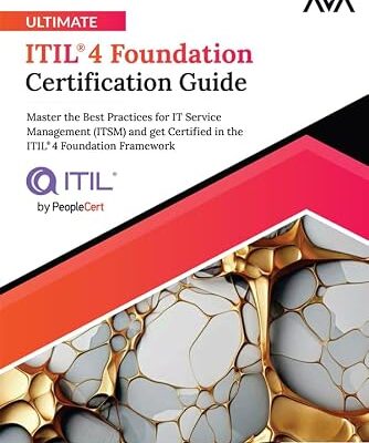 خرید و دانلود نسخه کامل کتاب Ultimate ITIL® 4 Foundation Certification Guide: Master the Best Practices for IT Service Management (ITSM) and get Certified in the ITIL®4 Foundation Framework (English Edition)