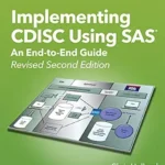 خرید و دانلود نسخه کامل کتاب Implementing CDISC Using SAS: An End-to-End Guide, Revised Second Edition