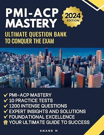 خرید و دانلود نسخه کامل کتاب PMI-ACP MASTERY | ULTIMATE QUESTION BANK TO CONQUER THE EXAM | 10 PRACTICE TESTS | 1200 INTENSE QUESTIONS | EXPERT INSIGHTS AND SOLUTIONS | FOUNDATIONAL EXCELLENCE | YOUR ULTIMATE GUIDE TO SUCCESS_6a6bfecf1ba0d.jpeg خرید و دانلود نسخه کامل کتاب PMI-ACP MASTERY | ULTIMATE QUESTION BANK TO CONQUER THE EXAM | 10 PRACTICE TESTS | 1200 INTENSE QUESTIONS | EXPERT INSIGHTS AND SOLUTIONS | FOUNDATIONAL EXCELLENCE | YOUR ULTIMATE GUIDE TO SUCCESS