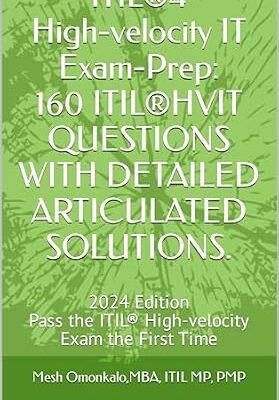 خرید و دانلود نسخه کامل کتاب ITIL®4 High-velocity IT Exam-Prep: Mock test exams with 160 Realistic ITIL Questions, Answers and Explanations to get you certified.