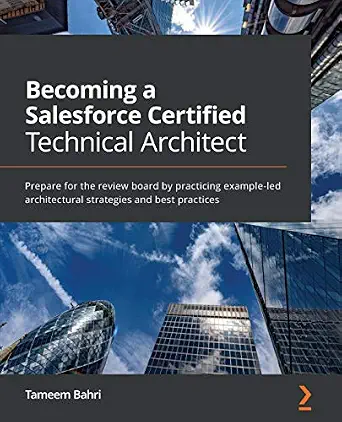 خرید و دانلود نسخه کامل کتاب Becoming a Salesforce Certified Technical Architect: Prepare for the review board by practicing example-led architectural strategies and best practices_6a6c9217ab480.webp خرید و دانلود نسخه کامل کتاب Becoming a Salesforce Certified Technical Architect: Prepare for the review board by practicing example-led architectural strategies and best practices