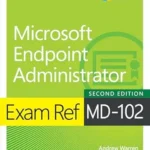 خرید و دانلود نسخه کامل کتاب Exam Ref MD-102 Microsoft Endpoint Administrator