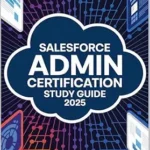 خرید و دانلود نسخه کامل کتاب Salesforce Admin Certification Study Guide 2025 (Ace Your Test)