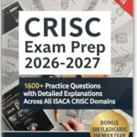 خرید و دانلود نسخه کامل کتاب CRISC Exam Prep 2026–2027: 1600+ Practice Questions with Detailed Explanations Across All ISACA CRISC Domains