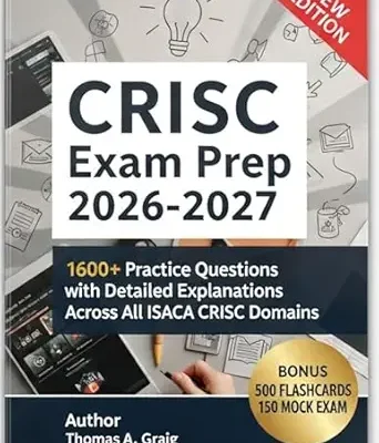 خرید و دانلود نسخه کامل کتاب CRISC Exam Prep 2026–2027: 1600+ Practice Questions with Detailed Explanations Across All ISACA CRISC Domains