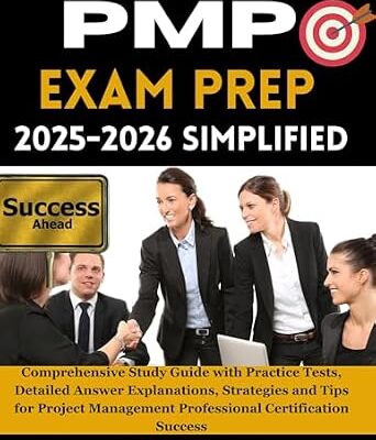 خرید و دانلود نسخه کامل کتاب PMP EXAM PREP 2025-2026 SIMPLIFIED: Comprehensive Study Guide with Practice Tests, Detailed Answer Explanations, Strategies and Tips for Project Management Professional Certification Success.