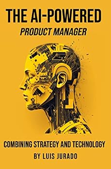 خرید و دانلود نسخه کامل کتاب The AI-Powered Product Manager: Combining Strategy and Technology_6a687b7a562f2.jpeg خرید و دانلود نسخه کامل کتاب The AI-Powered Product Manager: Combining Strategy and Technology