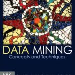خرید و دانلود نسخه کامل کتاب Data Mining: Concepts and Techniques (The Morgan Kaufmann Series in Data Management Systems)