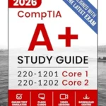 خرید و دانلود نسخه کامل کتاب CompTIA A+ Study Guide: Complete and Exam-Focused Reference for Core 1 (220-1201) and Core 2 (220-1202), with practical study strategies, digital exam simulations, and real-world IT case studies