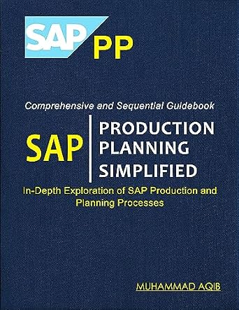 خرید و دانلود نسخه کامل کتاب SAP PRODUCTION PLANNING SIMPLIFIED : Comprehensive and Sequential Guidebook_6a690672786ac.jpeg خرید و دانلود نسخه کامل کتاب SAP PRODUCTION PLANNING SIMPLIFIED : Comprehensive and Sequential Guidebook