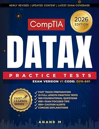 خرید و دانلود نسخه کامل کتاب COMPTIA DATAX | EXAM CODE: DY0-001 | FAST TRACK PREPARATION, 10 FULL LENGTH PRACTICE TESTS, 900 FOUNDATIONAL QUESTIONS, 895+ EXAM FOCUSED TIPS, 890+ CAUTION ALERTS AND CONCISE EXPLANATIONS_6a6c9ba886618.webp خرید و دانلود نسخه کامل کتاب COMPTIA DATAX | EXAM CODE: DY0-001 | FAST TRACK PREPARATION, 10 FULL LENGTH PRACTICE TESTS, 900 FOUNDATIONAL QUESTIONS, 895+ EXAM FOCUSED TIPS, 890+ CAUTION ALERTS AND CONCISE EXPLANATIONS