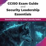 خرید و دانلود نسخه کامل کتاب CCISO Exam Guide and Security Leadership Essentials: Essential strategies for today’s security leaders (English Edition)