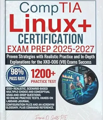 خرید و دانلود نسخه کامل کتاب CompTIA Linux+ CERTIFICATION EXAM PREP 2025-2027: Proven Strategies with Realistic Practice and In-Depth Explanations for the XK0-006 (V8) Exams Success