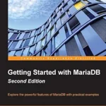 خرید و دانلود نسخه کامل کتاب Getting Started with MariaDB – Second Edition
