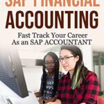 خرید و دانلود نسخه کامل کتاب SAP FINANCIAL ACCOUNTING: Fast Track Your Career As an SAP ACCOUNTANT ECC 6.0, SAP FI Training, SAP FICO TCodes, Financials in SAP, SAP (SAP FICO Books Book 2) Kindle Edition