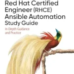 خرید و دانلود نسخه کامل کتاب Red Hat Certified Engineer (RHCE) Ansible Automation Study Guide: In-Depth Guidance and Practice