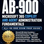 خرید و دانلود نسخه کامل کتاب Microsoft AB-900 – Microsoft 365 Copilot and Agent Administration Fundamentals – ALL-IN-ONE Exam Prep Guide