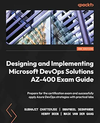 خرید و دانلود نسخه کامل کتاب Designing and Implementing Microsoft DevOps Solutions AZ-400 Exam Guide: Prepare for the certification exam and successfully apply Azure DevOps strategies with practical labs, 2nd Edition_6a6ba533e194c.webp خرید و دانلود نسخه کامل کتاب Designing and Implementing Microsoft DevOps Solutions AZ-400 Exam Guide: Prepare for the certification exam and successfully apply Azure DevOps strategies with practical labs, 2nd Edition