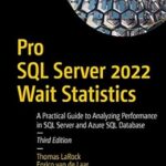 خرید و دانلود نسخه کامل کتاب Pro SQL Server 2022 Wait Statistics: A Practical Guide to Analyzing Performance in SQL Server and Azure SQL Database