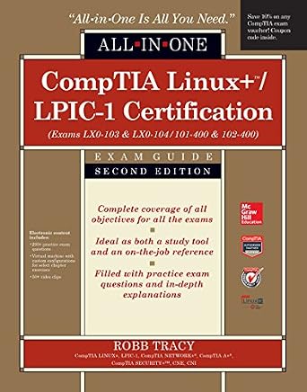 خرید و دانلود نسخه کامل کتاب CompTIA Linux+/LPIC-1 Certification All-in-One Exam Guide, Second Edition (Exams LX0-103 & LX0-104/101-400 & 102-400)_6a6ccae2edf7a.jpeg خرید و دانلود نسخه کامل کتاب CompTIA Linux+/LPIC-1 Certification All-in-One Exam Guide, Second Edition (Exams LX0-103 & LX0-104/101-400 & 102-400)