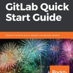 خرید و دانلود نسخه کامل کتاب GitLab Quick Start Guide: Migrate to GitLab for all your repository management solutions 1st Edition