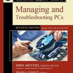 خرید و دانلود نسخه کامل کتاب Mike Meyers’ CompTIA A+ Guide to Managing and Troubleshooting PCs, Seventh Edition (Exams 220-1101 & 220-1102)