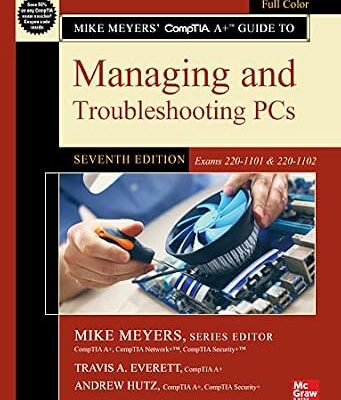 خرید و دانلود نسخه کامل کتاب Mike Meyers’ CompTIA A+ Guide to Managing and Troubleshooting PCs, Seventh Edition (Exams 220-1101 & 220-1102)