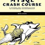 خرید و دانلود نسخه کامل کتاب MySQL Crash Course: A Hands-on Introduction to Database Development