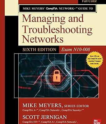 خرید و دانلود نسخه کامل کتاب Mike Meyers’ CompTIA Network+ Guide to Managing and Troubleshooting Networks, Sixth Edition (Exam N10-008)