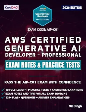 خرید و دانلود نسخه کامل کتاب AWS Certified Generative AI Developer – Professional Exam Notes & Practice Tests: 750 Scenario-Based Questions, 125+ Flash Questions, and Detailed Explanations (AIP-C01) | Exam Tips_6a6b8669919ca.webp خرید و دانلود نسخه کامل کتاب AWS Certified Generative AI Developer – Professional Exam Notes & Practice Tests: 750 Scenario-Based Questions, 125+ Flash Questions, and Detailed Explanations (AIP-C01) | Exam Tips