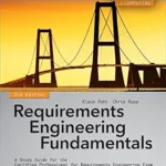 خرید و دانلود نسخه کامل کتاب Requirements Engineering Fundamentals: A Study Guide for the Certified Professional for Requirements Engineering Exam – Foundation Level – IREB compliant