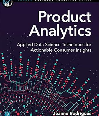 خرید و دانلود نسخه کامل کتاب Product Analytics: Applied Data Science Techniques for Actionable Consumer Insights, 1/e (Addison-Wesley Data & Analytics Series)