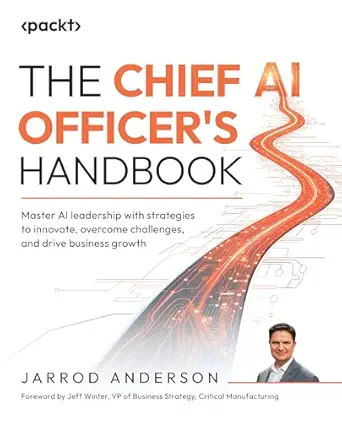 خرید و دانلود نسخه کامل کتاب The Chief AI Officer’s Handbook: Master AI leadership with strategies to innovate, overcome challenges, and drive business growth_6a688d7511e18.webp خرید و دانلود نسخه کامل کتاب The Chief AI Officer’s Handbook: Master AI leadership with strategies to innovate, overcome challenges, and drive business growth