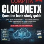 خرید و دانلود نسخه کامل کتاب COMPTIA CLOUDNETX, QUESTION BANK STUDY GUIDE | EXAM CODE – CNX-001, 6 FULL-LENGTH PRACTICE TESTS, 540 EXAM RIGOR QUESTIONS, 525+ EXAM-FOCUSED TIPS, 530+ CAUTION ALERTS, CONCISE AND CLEAR EXPLANATIONS