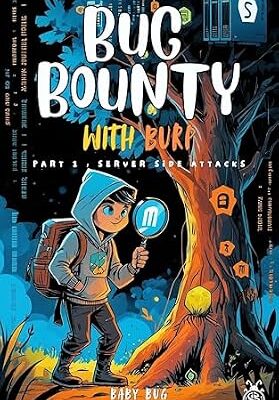 خرید و دانلود نسخه کامل کتاب Bug Bounty with Burp: PART 1 – Server-side Attacks for Ethical Hackers and Web Pentesters