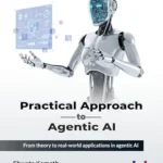 خرید و دانلود نسخه کامل کتاب Practical Approach to Agentic AI: From theory to real-world applications in agentic AI (English Edition)