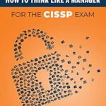 خرید و دانلود نسخه کامل کتاب How To Think Like A Manager for the CISSP Exam