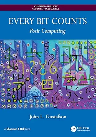 خرید و دانلود نسخه کامل کتاب Every Bit Counts: Posit Computing (Chapman & Hall/CRC Computational Science)_6a68b44cd37b6.webp خرید و دانلود نسخه کامل کتاب Every Bit Counts: Posit Computing (Chapman & Hall/CRC Computational Science)