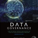 خرید و دانلود نسخه کامل کتاب Data Governance: How to Design, Deploy, and Sustain an Effective Data Governance Program 2nd Edition