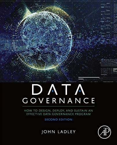 خرید و دانلود نسخه کامل کتاب Data Governance: How to Design, Deploy, and Sustain an Effective Data Governance Program 2nd Edition_6a69ce0c75ce3.jpeg خرید و دانلود نسخه کامل کتاب Data Governance: How to Design, Deploy, and Sustain an Effective Data Governance Program 2nd Edition