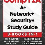 خرید و دانلود نسخه کامل کتاب CompTIA A+, NETWORK+ & SECURITY+ EXAM PREP (3-BOOKS-IN-1): 3X Your IT Credentials Fast! 97% Pass Rate, Zero Confusion, 50% Faster Learning + AUDIO, 600 … Q&As, JOB PLACEMENT, 1-ON-1 SUPPORT & MORE