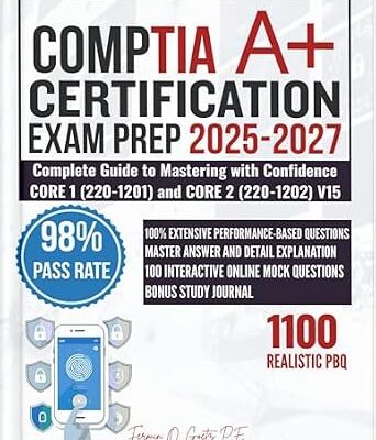 خرید و دانلود نسخه کامل کتاب CompTIA A+ CERTIFICATION EXAM PREP 2025-2027: Complete Guide to Mastering with Confidence CORE 1 (220-1201) and CORE 2 (220-1202) V15