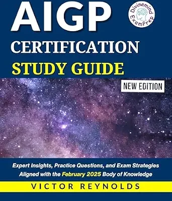 خرید و دانلود نسخه کامل کتاب AIGP CERTIFICATION STUDY GUIDE : Expert Insights, Practice Questions, and Exam Strategies Aligned with the February 2025 Body of Knowledge (AIGP CERTIFICATION EXAM PREP)