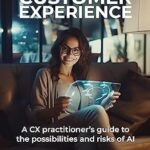 خرید و دانلود نسخه کامل کتاب The AI Empowered Customer Experience: A CX practitioners guide to the possibilities and risks of AI