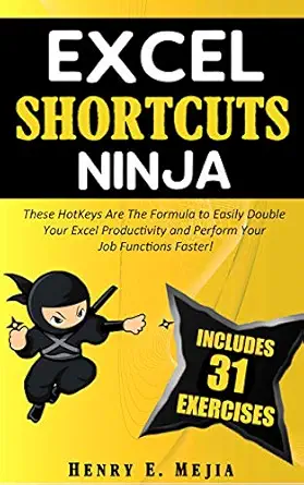 خرید و دانلود نسخه کامل کتاب EXCEL SHORTCUTS NINJA: These HotKeys Are The Formula to Easily Double Your Excel Productivity and Perform Your Job Functions Faster! (Excel Ninjas Book 3)_6a6cea8a98007.webp خرید و دانلود نسخه کامل کتاب EXCEL SHORTCUTS NINJA: These HotKeys Are The Formula to Easily Double Your Excel Productivity and Perform Your Job Functions Faster! (Excel Ninjas Book 3)