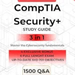 خرید و دانلود نسخه کامل کتاب CompTIA Security+ STUDY GUIDE – Mastering Cybersecurity. The 3-in-1 Guide to the SY0-701 Exam: Pass on Your First Attempt with a Proven Method, Hands-On Exercises & Step-by-Step Learning.