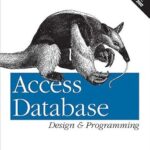 خرید و دانلود نسخه کامل کتاب Access Database Design & Programming: Creating Programmable Database Applications with Access 97, 2000, 2002 & 2003 (Nutshell Handbooks)