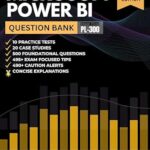 خرید و دانلود نسخه کامل کتاب MICROSOFT POWER BI DATA ANALYST | Question Bank, Exam Code PL-300, 10 Practice Tests, 20 Case studies, 500 Questions, 495+ Exam focused tips, 490+ Caution Alerts