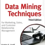 خرید و دانلود نسخه کامل کتاب Data Mining Techniques: For Marketing, Sales, and Customer Relationship Management